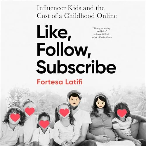 Like, Follow, Subscribe By Fortesa Latifi